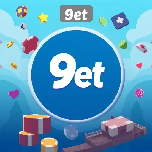 Keunggulan 9et Sebagai Platform Game Online